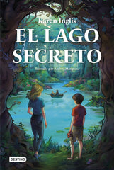 EL LAGO SECRETO | Karen Inglis | 9788408274735 (Destino infantil y juvenil)