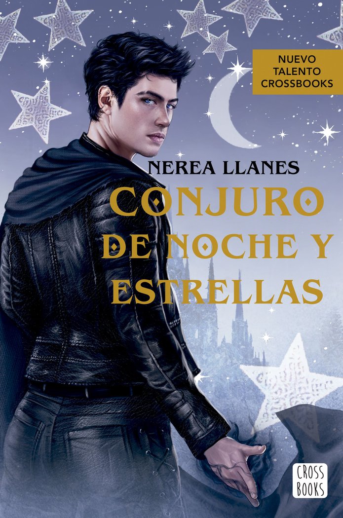 CONJURO DE NOCHES Y ESTRELLAS | Nerea Llanes | 9788408278771 (Cross books)