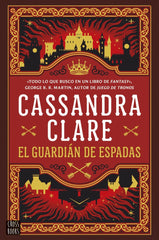 EL GUARDIAN DE ESPADAS SWORD CATCHER | Cassandra Clare | 9788408287063 (Cross books)