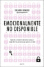 EMOCIONALMENTE NO DISPONIBLE - 9788408291879