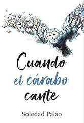 CUANDO EL CÁRABO CANTE I Palao Sirés, Soledad I Maria Soledad Palao Sirés I 9788409093816