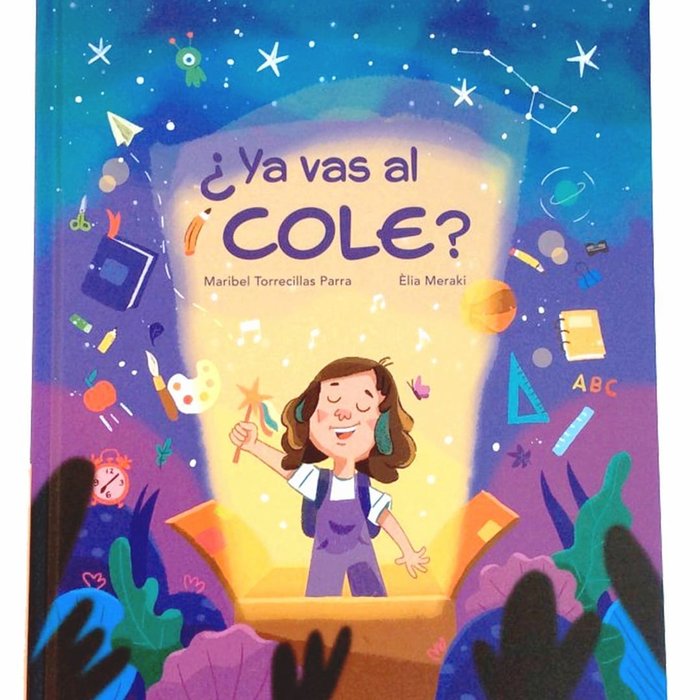 ¿YA VAS AL COLE? I TORRECILLAS PARRA, MARIA ISABEL I María Isabel Torrecillas Parra I 9788409202973