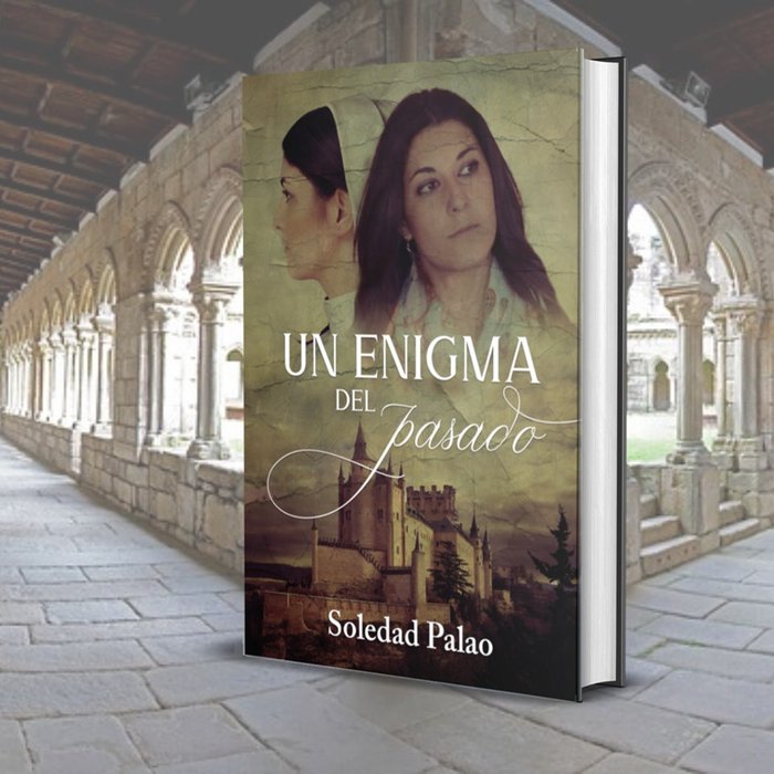UN ENIGMA DEL PASADO I Palao Sirés, Soledad I Maria Soledad Palao Sirés I 9788409209705