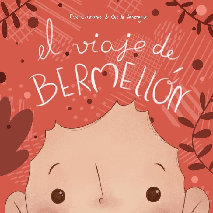 EL VIAJE DE BERMELLÓN I Ledesma Alfaro, Eva I Eva Ledesma Alfaro I 9788409258055