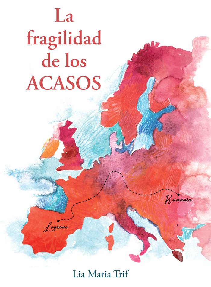 LA FRAGILIDAD DE LOS ACASOS I Trif, Lia María I Maria Trif Jit I 9788409337446