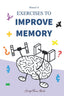 MANUAL OF EXERCISES TO IMPROVE MEMORY - 9788409377121