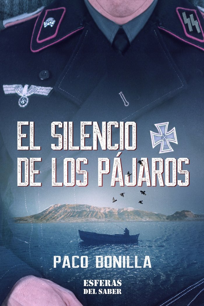 EL SILENCIO DE LOS PÁJAROS I Bonilla Mengual, Francisco Miguel I Esferas del Saber S.L. I 9788409397617