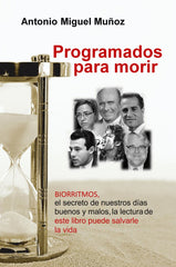 PROGRAMADOS PARA MORIR I nan I Antonio Miguel Muñoz García I 9788409409310
