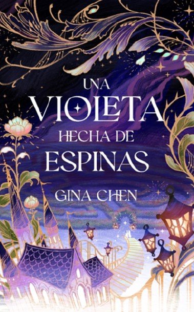 UNA VIOLETA HECHA DE ESPINAS | Gina Chen | 9788409473779 (Monogatari media editorial s l)