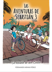 LAS AVENTURAS DE SEBASTIÁN 3 I Armas Pérez, Fernando I Fernando Armas Pérez I 9788409512379