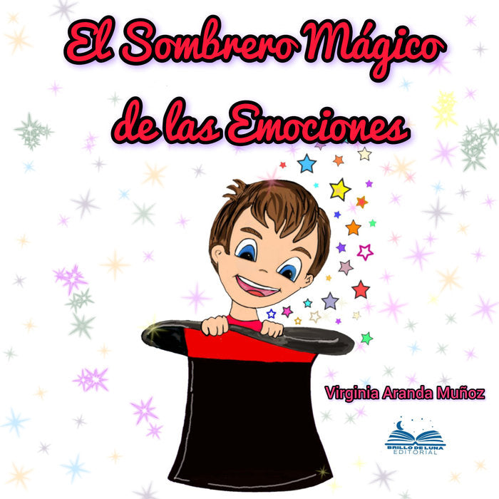 EL SOMBRERO MÁGICO DE LAS EMOCIONES I Aranda Muñoz, Virginia I Virginia Aranda Muñoz I 9788409515745