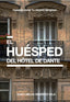 EL HUÉSPED DEL HOTEL DE DANTE I Ordóñez Vela, Juan Carlos I Juan Carlos Ordóñez Vela I 9788409521005