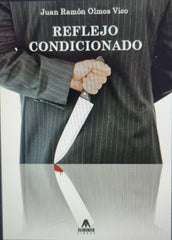 REFLEJO CONDICIONADO I Olmos Vico, Juan Ramón I Miguel Sánchez Ramírez I 9788409562237
