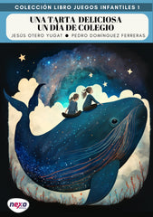 UNA TARTA DELICIOSA - DÍA DE COLEGIO I Otero Yugat, Jesús;Domínguez Ferreras, Pedro I Montserrat Cerdá Palop I 9788409562855
