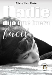 NADIE DIJO QUE FUERA FÁCIL I Rico Forte, Alicia I Alicia Rico Forte I 9788409563647