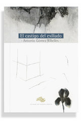 EL CASTIGO DEL EXILIADO I Gómez Ribelles, Antonio I Luis González-Adalid Cabezas I 9788409567669