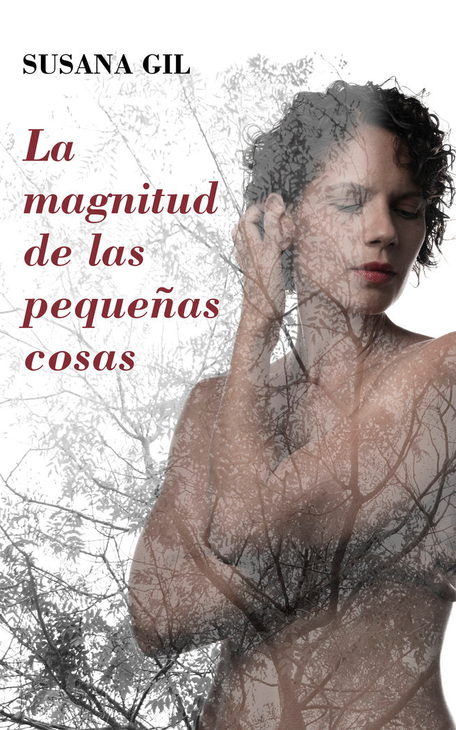 LA MAGNITUD DE LAS PEQUEÑAS COSAS I Gil Barbero, Susana I Susana Gil Barbero I 9788409582617