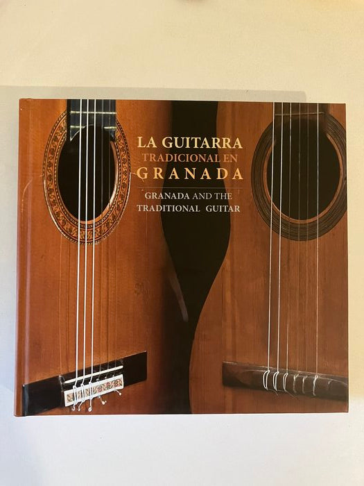 LA GUITARRA TRADICIONAL EN GRANADA I Cuéllar Hurtado, Alberto;García Ruiz, Aarón;David, Gansz;Molina Argente, Javier I John Lawrence Ray I 9788409627943