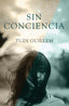 SIN CONCIENCIA I Guillen Sanchis, Virtudes I Virtudes Guillen Sanchis I 9788409638727