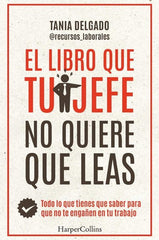 EL LIBRO QUE TU JEFE NO QUIERE QUE LEAS - 9788410021976