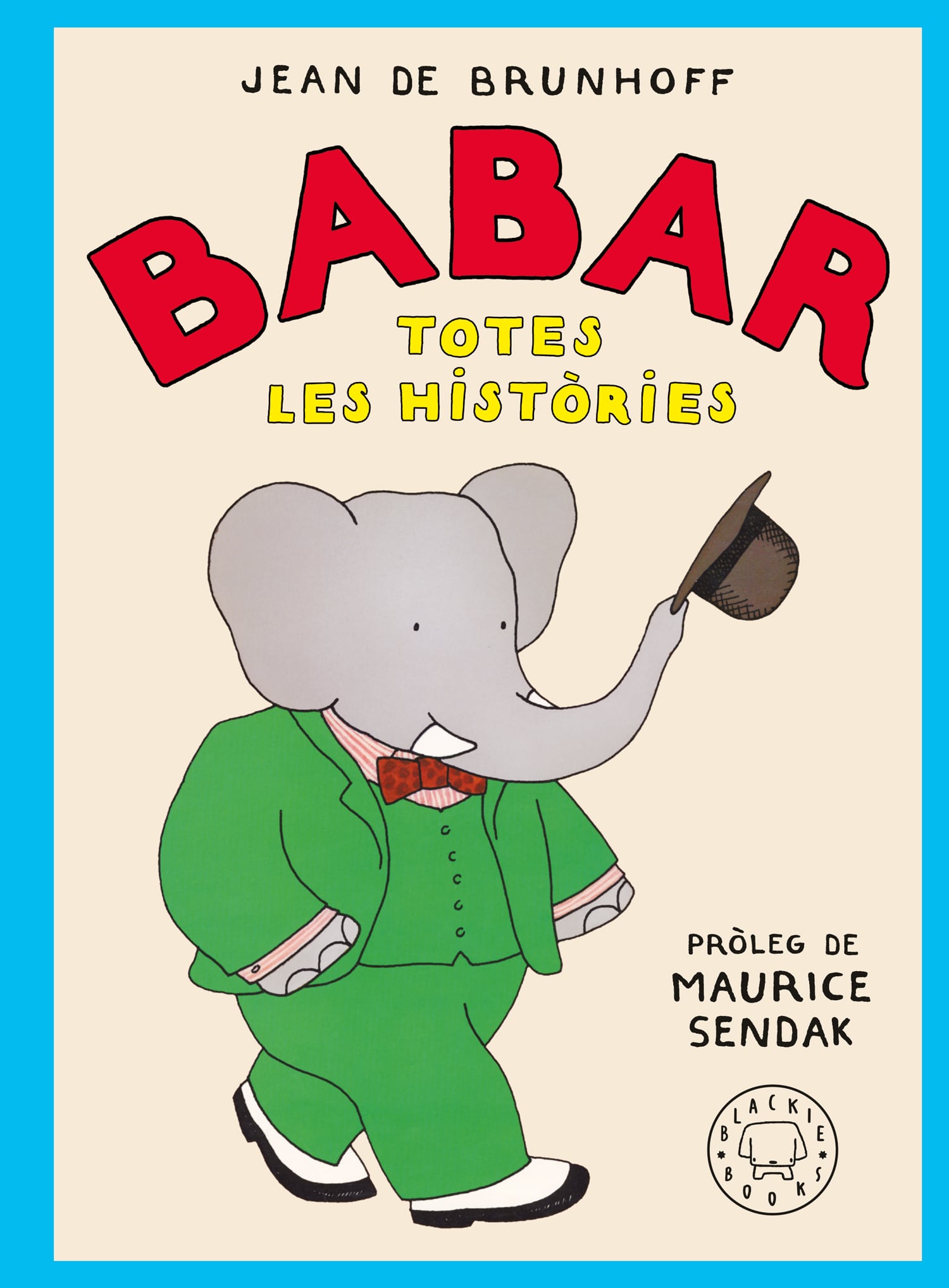 Babar. Totes les històries: Edició 2024 (Blackie Books) 9788410025677