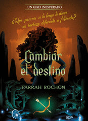 CAMBIAR EL DESTINO UN GIRO INESPERADO | Disney | 9788410029118 (Libros disney)