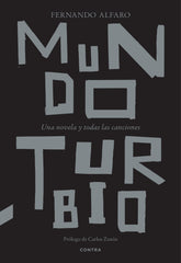 Mundo turbio: Una novela y todas las canciones (CONTRA) 9788410045026