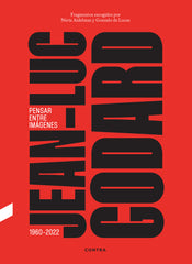 Jean-Luc Godard. Pensar entre imágenes (CONTRA) 9788410045415