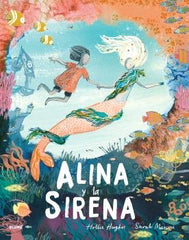 ALINA Y LA SIRENA I Hughes, Hollie;Massini, Sarah I BLUME (Naturart) I 9788410048683