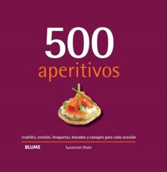 500 APERITIVOS (2024) I Blake, Susannah I BLUME (Naturart) I 9788410048737