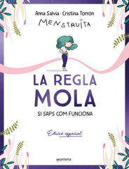 LA REGLA MOLA SI SAPS COM FUNCIONA EDICIO ESPECIAL AMB CONTI | CRISTINA TORRON MENSTRUITA | MONTENA | 9788410050327