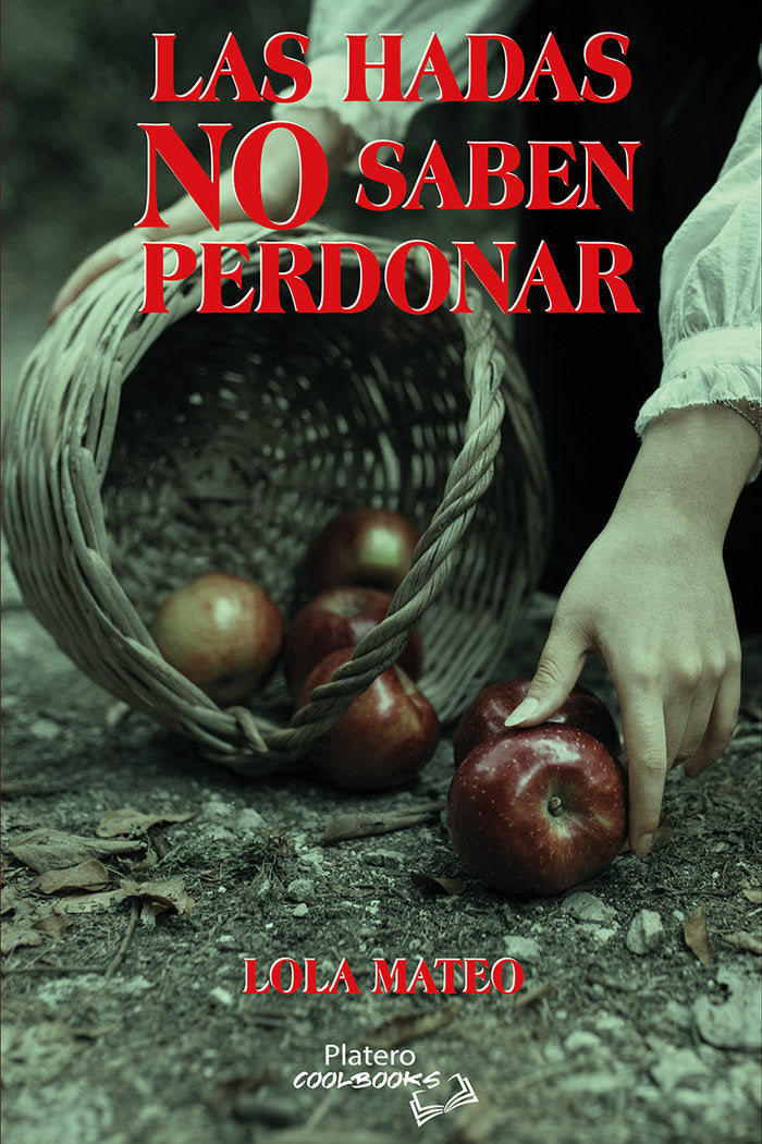 LAS HADAS NO SABEN PERDONAR - 9788410062085