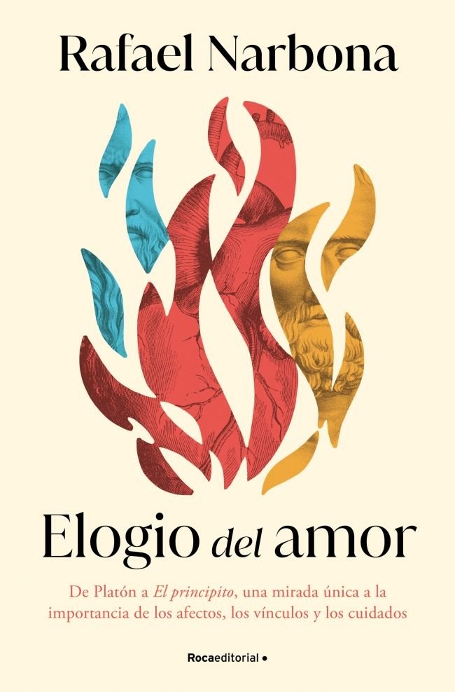 ELOGIO DEL AMOR | NARBONA, RAFAEL | ROCA EDITORIAL | 9788410096981