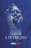 MATAR A PETER PAN | Gonzalez Barcelo,nico | 9788410111653 (Libros indie)