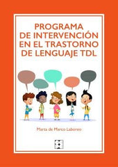 PROGRAMA DE INTERVENCION EN EL TRASTORNO DE LENGUAJE TDL | DE MARCO LABOREO, MARTA | CEPE | 9788410119017