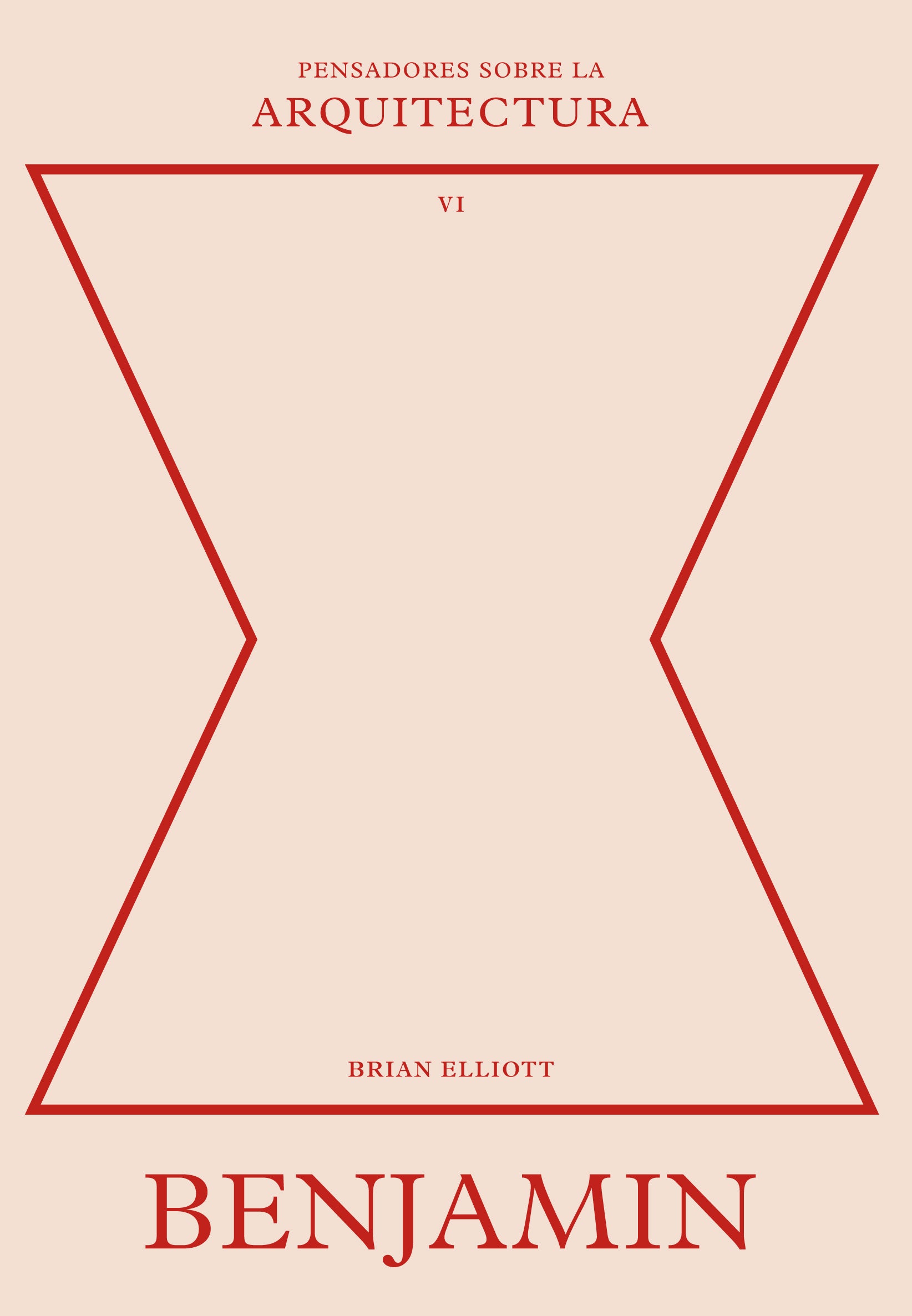 Benjamin sobre la arquitectura. Brian Elliott (Editorial Reverté) 9788410121126