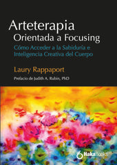 ARTETERAPIA ORIENTADA A FOCUSING | LAURY RAPPAPORT | HAKABOOKS | 9788410173224