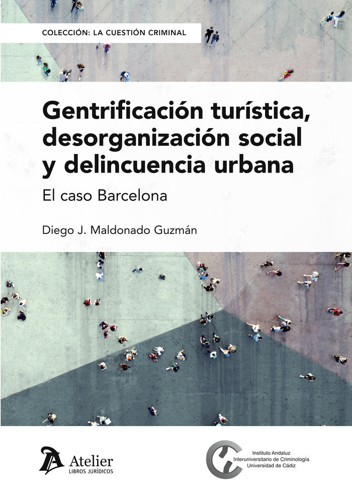 GENTRIFICACION TURISTICA DESORGANIZACION SOCIAL Y DELINCUEC - 9788410174580