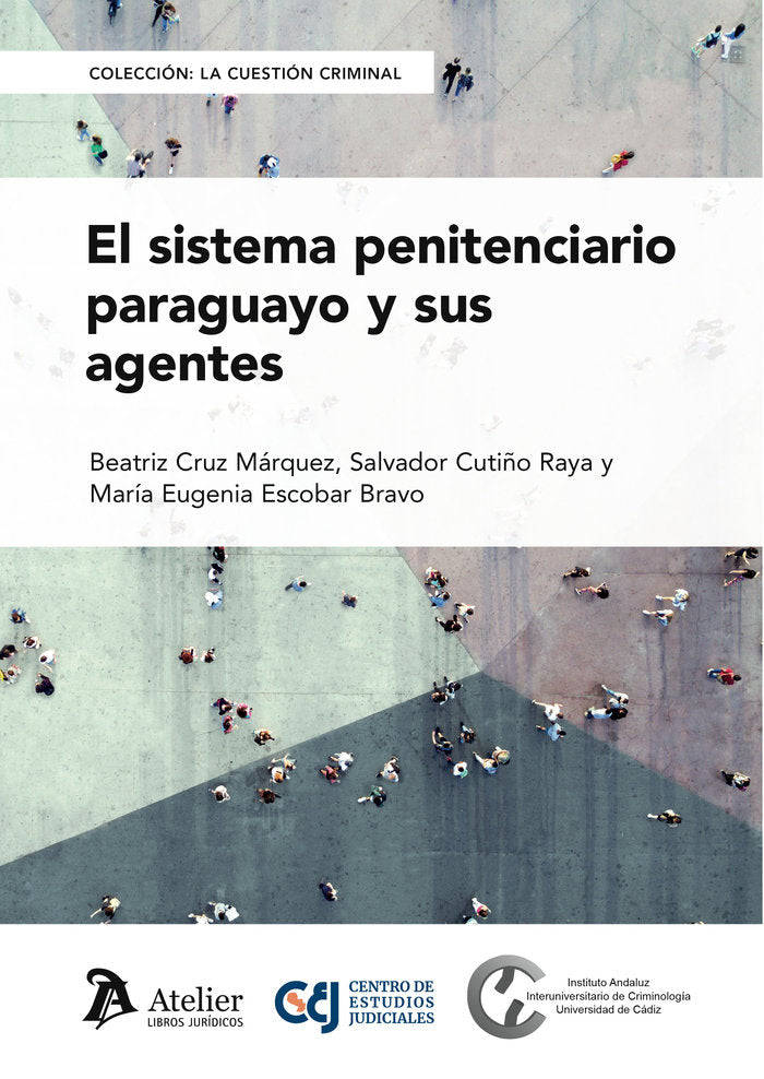 EL SISTEMA PENITENCIARIO PARAGUAYO Y SUS AGENTES - 9788410174702