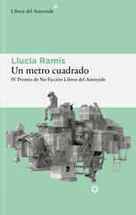 Un metro cuadrado (Libros del Asteroide S.L.U.) 9788410178618