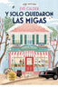 Y SOLO QUEDARON LAS MIGAS COZY MYSTERY - 9788410206373