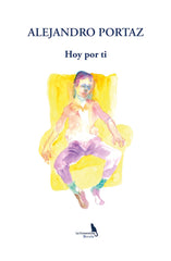 HOY POR TI I Portaz Collado, Alejandro I La Consentida I 9788410212015