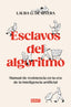 ESCLAVOS DEL ALGORITMO - 9788410214538