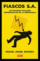 FIASCOS S A | NOCEDA, MIGUEL ANGEL | DEBATE | 9788410214859