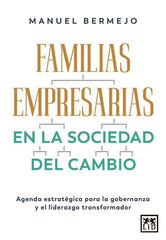 FAMILIAS EMPRESARIAS EN LA SOCIEDAD DEL CAMBIO - 9788410221420