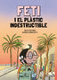 Feti i el plàstic indestructible (Pol·len edicions) 9788410255418