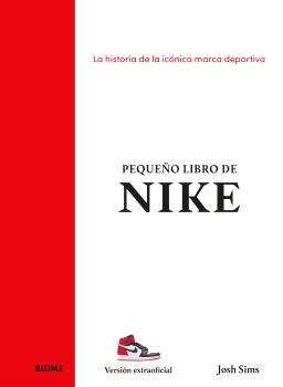 PEQUEÑO LIBRO DE NIKE I Sims, Josh I BLUME (Naturart) I 9788410268883