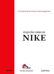PEQUEÑO LIBRO DE NIKE I Sims, Josh I BLUME (Naturart) I 9788410268883