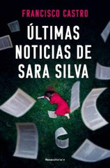 ULTIMAS NOTICIAS DE SARA SILVA - 9788410274327