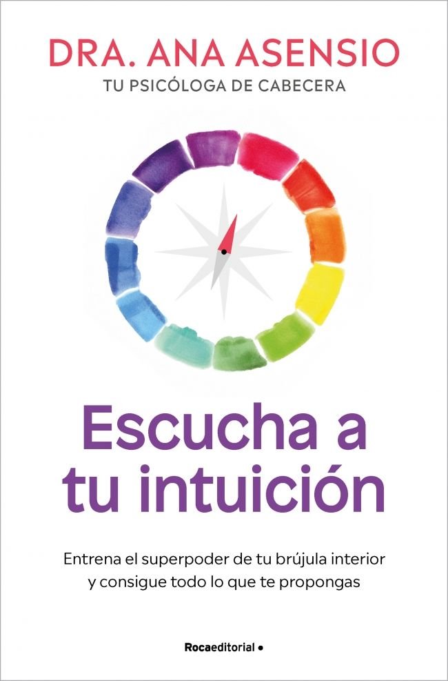 ESCUCHA A TU INTUICION | ASENSIO, ANA | ROCA EDITORIAL | 9788410274860